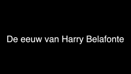 trailer De eeuw van Harry Belafonte 